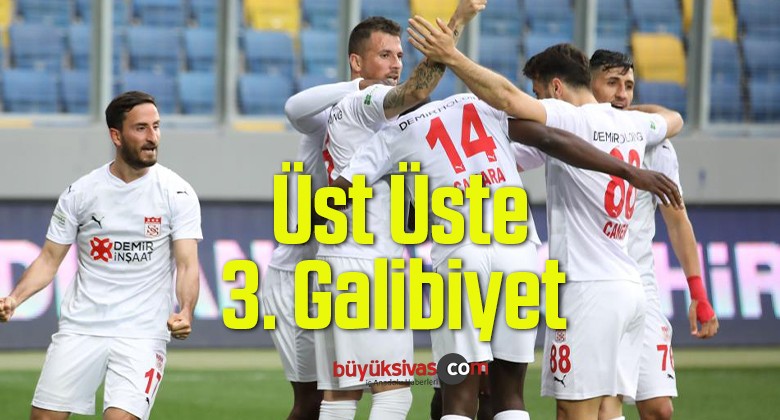 Sivasspor Üst Üste 3. Galibiyetini Aldı