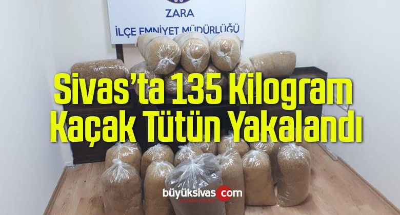 Sivas’ta 135 Kilogram Kaçak Tütün Yakalandı