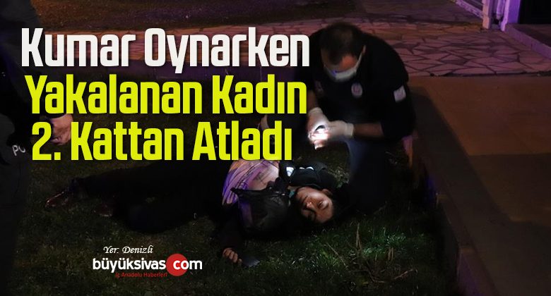 Kumar Oynarken Yakalanan Kadın 2. Kattan Atlayarak Yaralandı