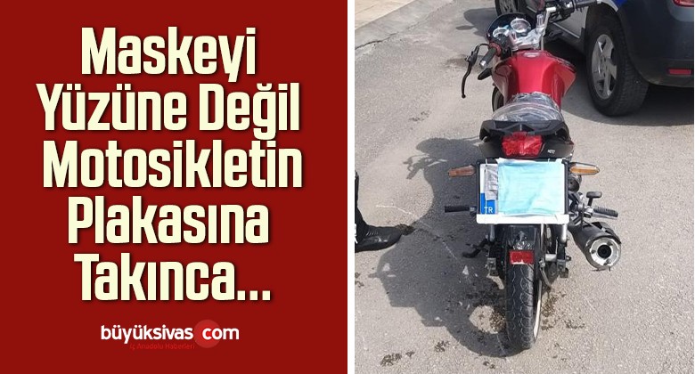 Maskeyi Yüzüne Değil de Motosikletin Plakasına Takınca…