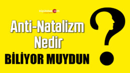 Anti-Natalizm Nedir Ne Değildir?