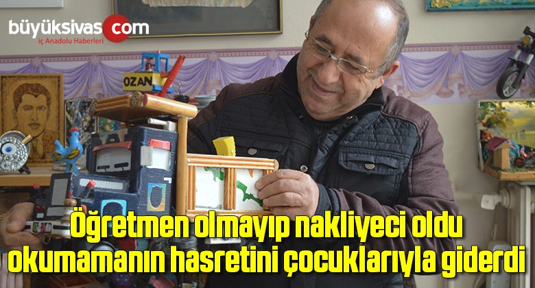 Öğretmen olmayıp nakliyeci oldu, okumamanın hasretini çocuklarıyla giderdi