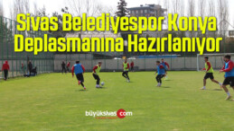 Sivas Belediyespor Konya Deplasmanına Hazırlanıyor