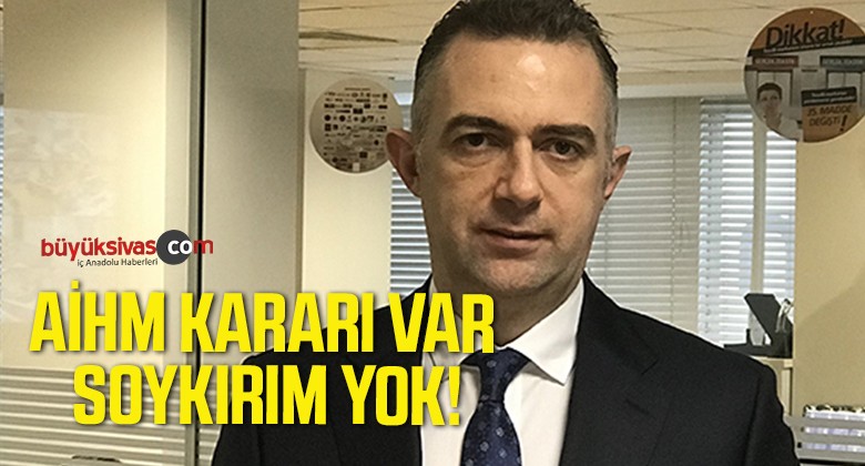 Vatan Partisi Sivas İl Başkanı Cumhur Akbulut’tan Soykırım Tepkisi