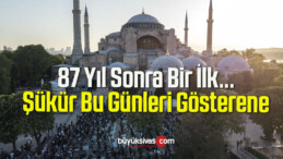 Ayasofya Camii’nde 87 Yıl Sonra İlk Kez Ramazan Bayramı Namazı Kılındı