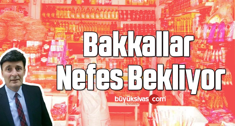 Bakkallar Nefes Bekliyor