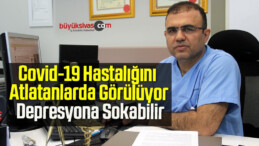 Covid-19 Hastalığını Atlatanlarda Görülüyor, Depresyona Sokabilir