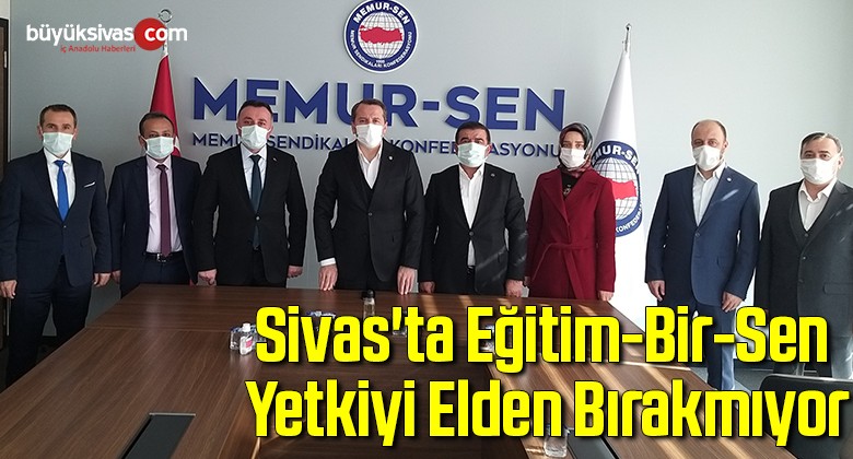 Sivas’ta Eğitim-Bir-Sen Yetkiyi Elden Bırakmıyor