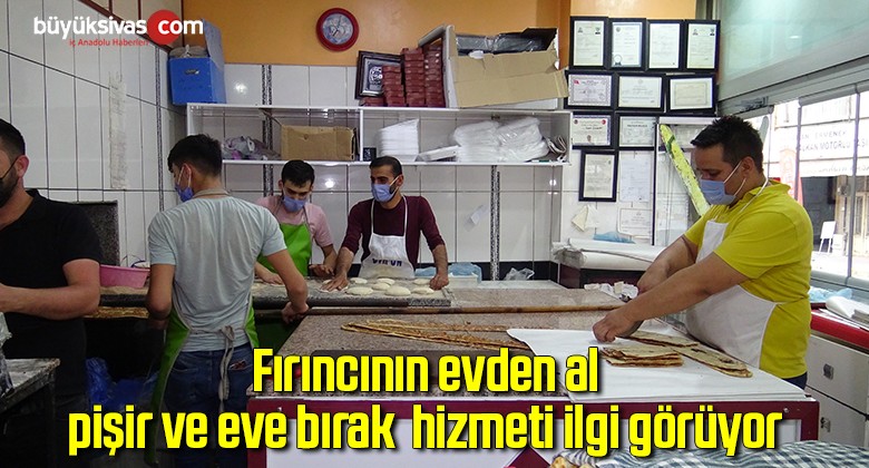 Fırıncının evden al, pişir ve eve bırak hizmeti ilgi görüyor