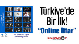 Türkiye’de Bir İlk! Online İftar