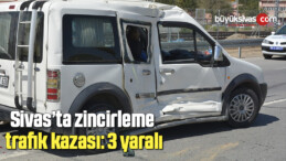 Sivas’ta zincirleme trafik kazası: 3 yaralı