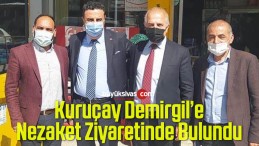 Osman Nuri Kuruçay’dan Hakan Demirgil’e nezaket ziyareti