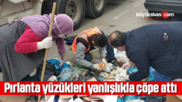 Pırlanta yüzükleri yanlışlıkla çöpe attı