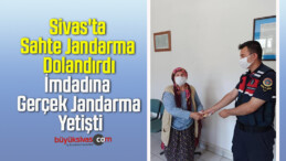 Sivas’ta Sahte Jandarma Dolandırdı, İmdadına Gerçek Jandarma Yetişti