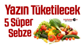 Yazın Tüketilecek 5 Süper Sebze