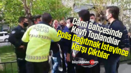 Cami Bahçesinden Ayrılmak İstemeyen Vatandaşlar Polis İle Tartıştı