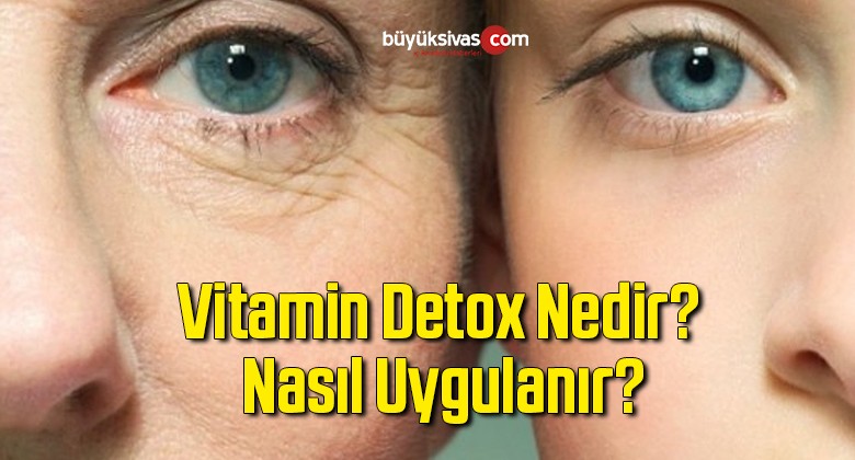 Vitamin Detox Nedir? Nasıl Uygulanır?