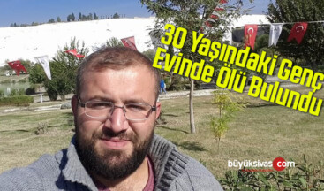 30 Yaşındaki Genç Evinde Ölü Bulundu