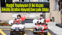 Kağıt Toplayan O İki Kızın Akülü Araba Hayali Gerçek Oldu