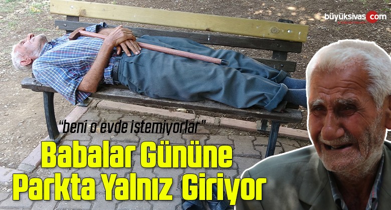 Babalar Gününe parkta yalnız giriyor