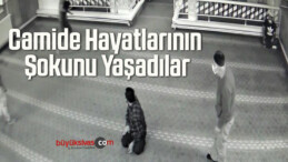 Camide Hayatlarının Şokunu Yaşadılar