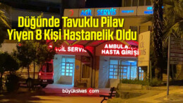 Düğünde Tavuklu Pilav Yiyen 8 Kişi Hastanelik Oldu