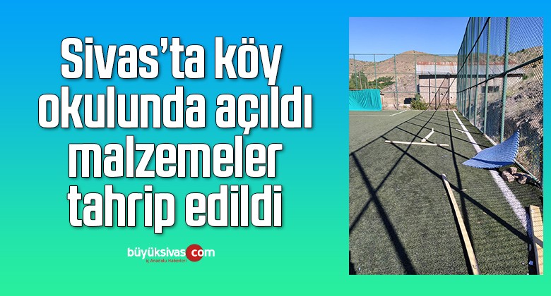 Köy okulunda açıldı, malzemeler tahrip edildi