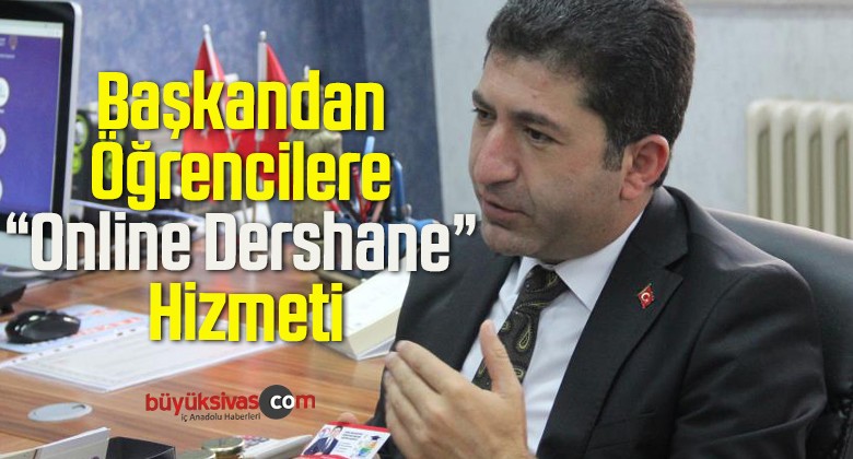 Başkandan Öğrencilere “Online Dershane” Hizmeti