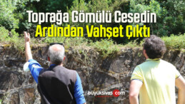 Toprağa Gömülü Cesedin Ardından Vahşet Çıktı