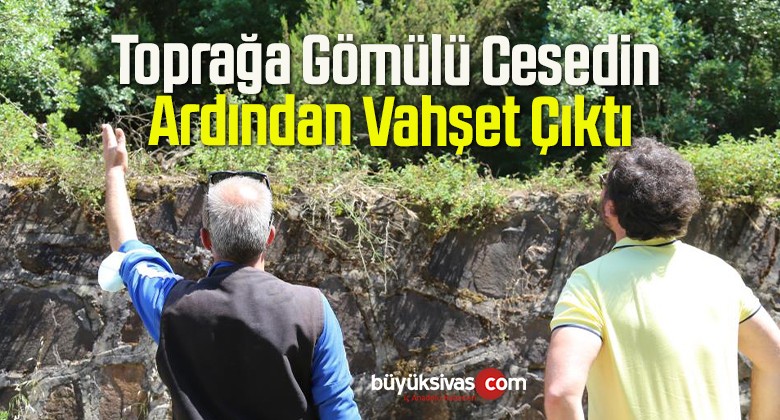 Toprağa Gömülü Cesedin Ardından Vahşet Çıktı