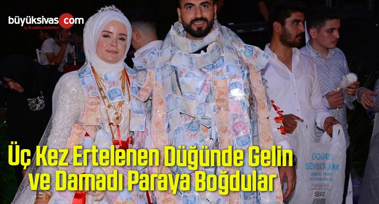 Üç Kez Ertelenen Düğünde Gelin ve Damadı Paraya Boğdular