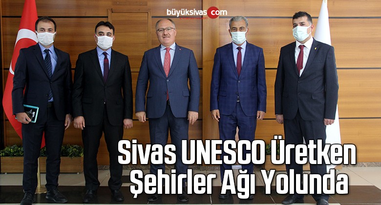 Sivas UNESCO Üretken Şehirler Ağı Yolunda