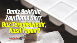 Deniz Seki’nin Zayıflama Sırrı: Buz Terapisi Nedir, Nasıl Yapılır?