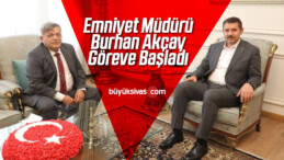 Sivas’ın yeni İl Emniyet Müdürü Akçay görevine başladı