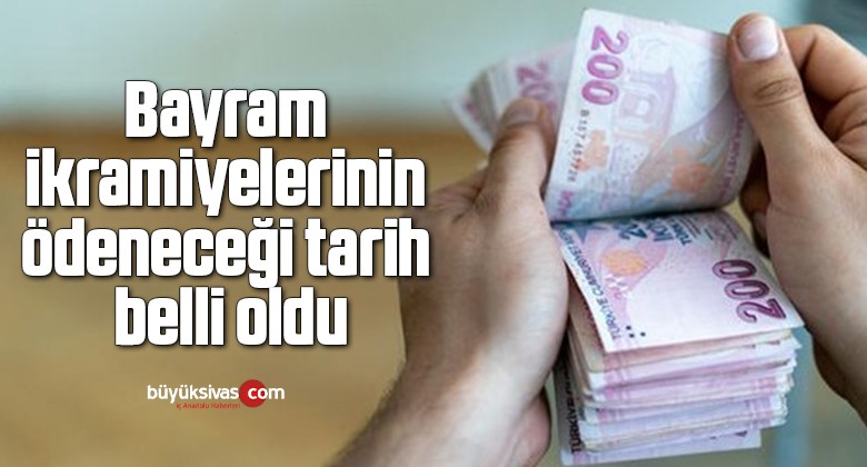 Bayram ikramiyelerinin ödeneceği tarih belli oldu