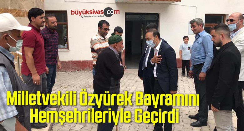 Milletvekili Özyürek Bayramını Hemşehrileriyle Geçirdi