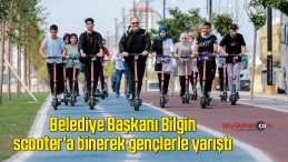 Belediye Başkanı Bilgin, scooter’a binerek gençlerle yarıştı