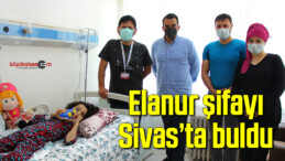 Skolyoz hastası Elanur şifayı Sivas’ta buldu