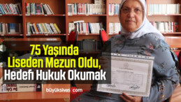 75 Yaşında Liseden Mezun Oldu, Hedefi Hukuk Okumak