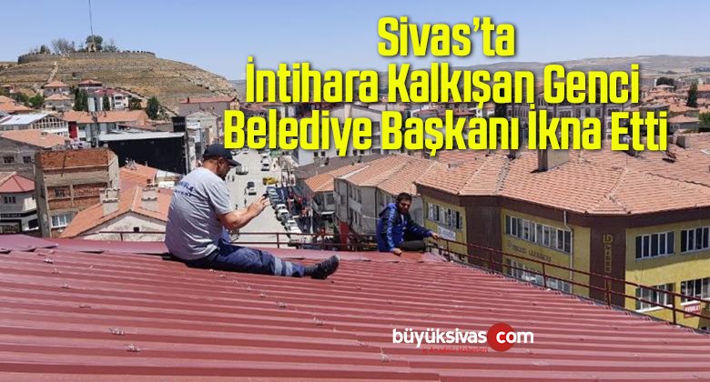 İntihara Kalkışan Genci Belediye Başkanı İkna Etti