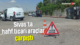 Sivas’ta hafif ticari araçlar çarpıştı: 3 yaralı