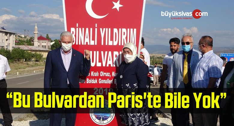 Binali Yıldırım: “Bu Bulvardan Paris’te Bile Yok”