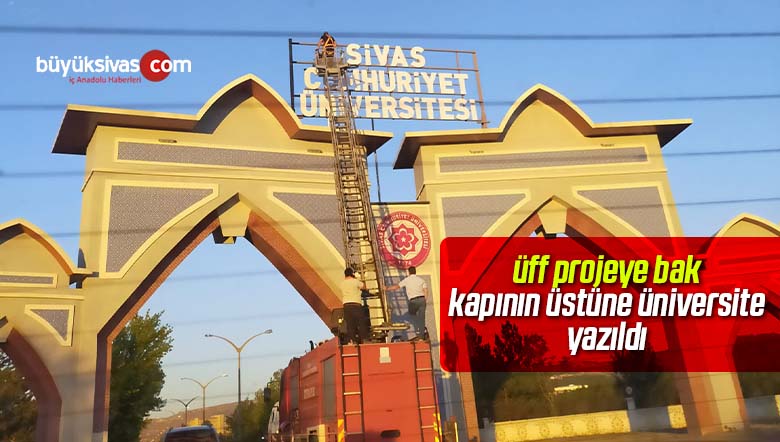 sivas cumhuriyet universitesi kapisinin ustune universite yazildibuyuk sivas haber sivas haberleri haberler guncel yerel haberler