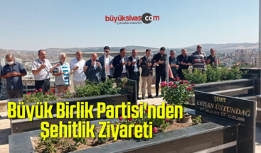 Büyük Birlik Partisi’nden Şehitlik Ziyareti