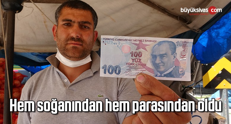 Hem soğanından hem parasından oldu