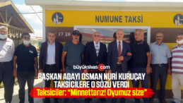 Başkan Adayı Kuruçay’a taksicilerden tam destek! “Oyumuz size”