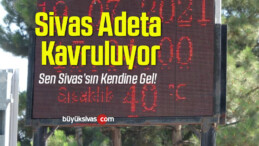 Sivas Adeta Kavruluyor, Termometreler 40 Dereceyi Gösterdi