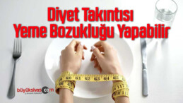 Diyet Takıntısı Yeme Bozukluğu Yapabilir