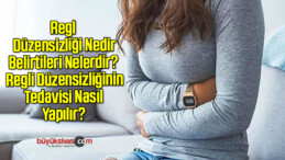 Regl Düzensizliği Nedir, Belirtileri Nelerdir? Regli Düzensizliğinin Tedavisi Nasıl Yapılır?