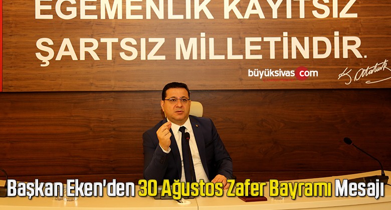 Başkan Eken’den 30 Ağustos Zafer Bayramı Mesajı